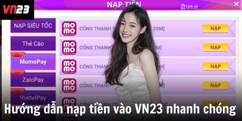 Hướng dẫn nạp tiền vào VN23 nhanh chóng